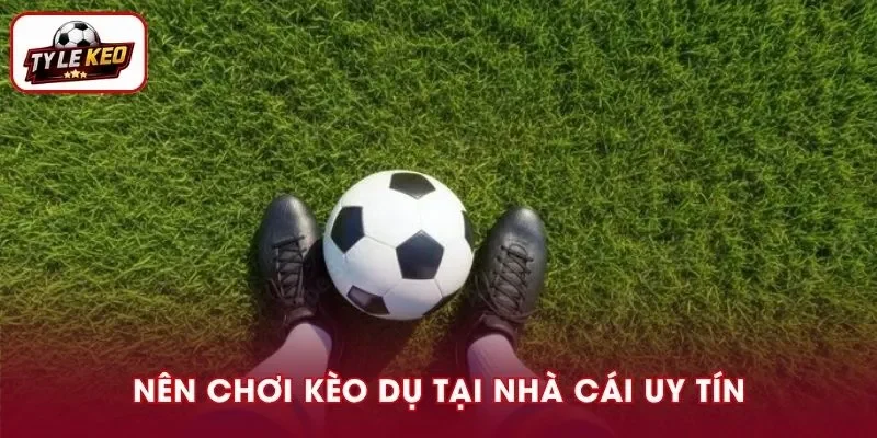 Bạn nên tham khảo thêm các thông tin từ hệ thống tỷ lệ kèo nhà cái uy tín