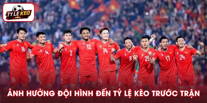 Tác động của đội hình đến tỷ lệ kèo trước giờ bóng lăn