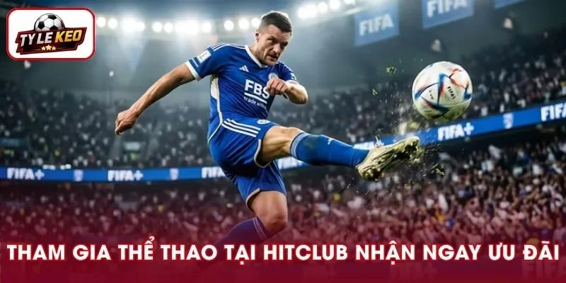 Hitclub thường xuyên xây dựng các chương trình ưu đãi