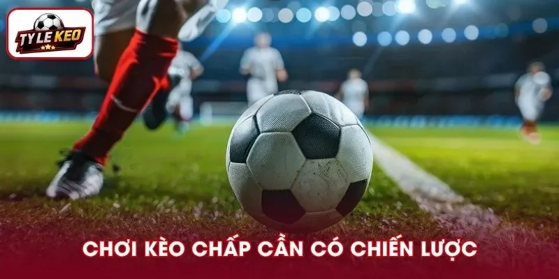 Có chiến lược cụ thể giúp bạn chơi cược thể thao thông minh hơn