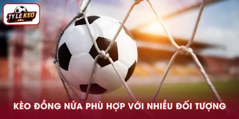 Dòng kèo này khá dễ hiểu, phù hợp với nhiều đối tượng
