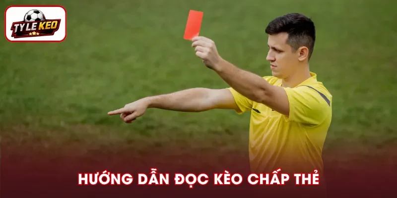 Cách đọc chấp thẻ phạt