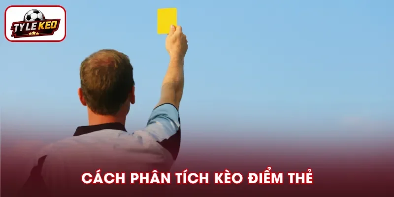 Cách đọc kèo điểm thẻ