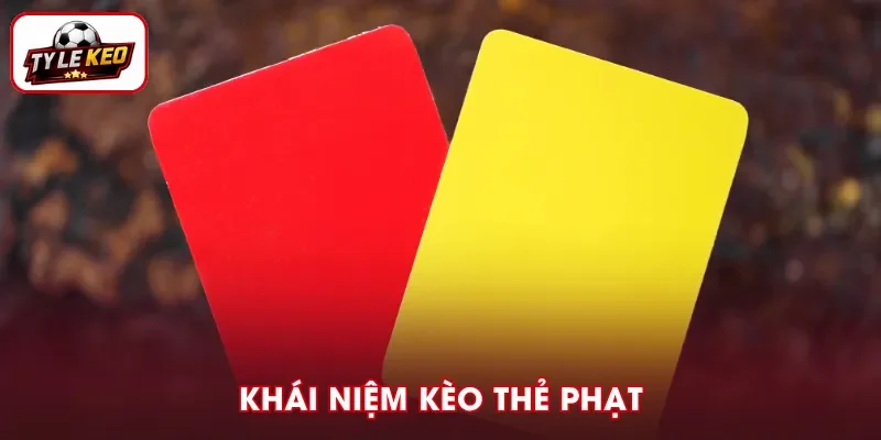 Kèo thẻ phạt là gì? Đây là hình thức dự đoán quyết định của trọng tài