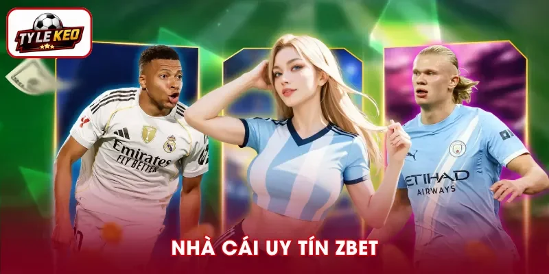 ZBET - Nền Tảng Cá Cược Thể Thao Đẳng Cấp Quốc Tế 2026